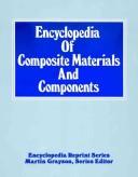 Encyclopedia of Composite Materials and Components