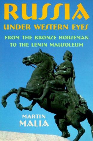 Russia under western eyes from the bronze horseman to the lenin mausoleum