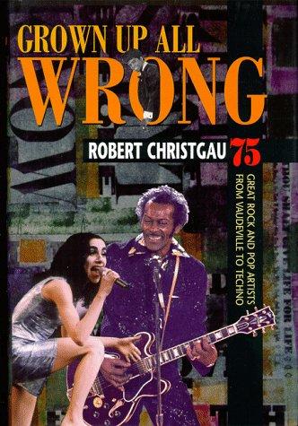 Grown up wrong