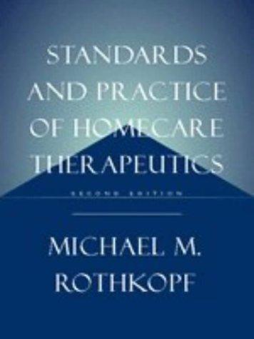 Standards and practice of homecare therapeutics