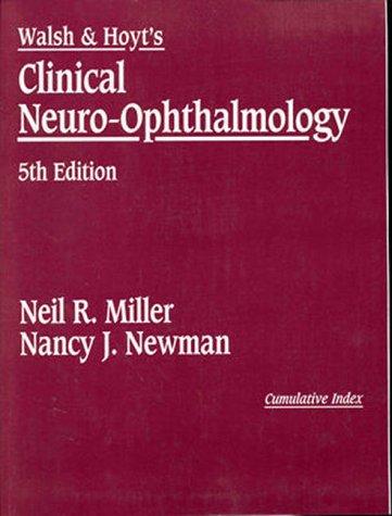 Walsh and Hoyt's Clinical Neuro- Ophthalmology