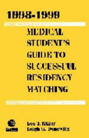 Medical Student's Guide to Successful Residency Matching
