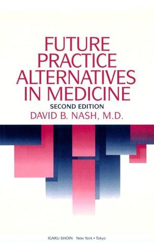 Future practice alternatives in medicine