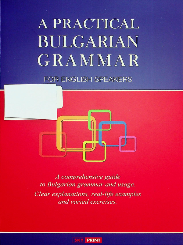 A practical bulgarian grammar