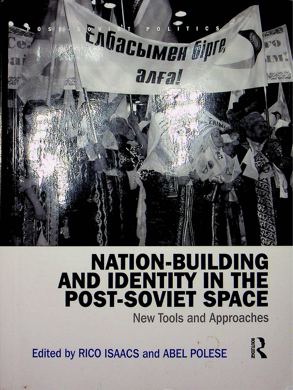 Nation - bulding and identity in the post - soviet space